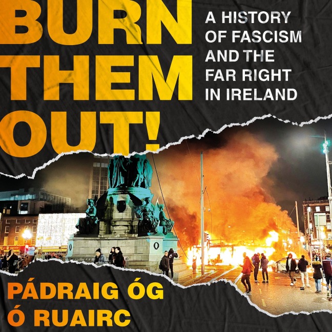 Burn Them Out! - Pádraig Óg Ó Ruairc