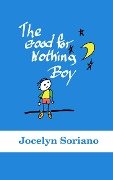 The Good For Nothing Boy - Jocelyn Soriano