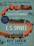 Cover-Bild zum Titel 'The Selected Works of T. S. Spivet' von 'Reif Larsen'