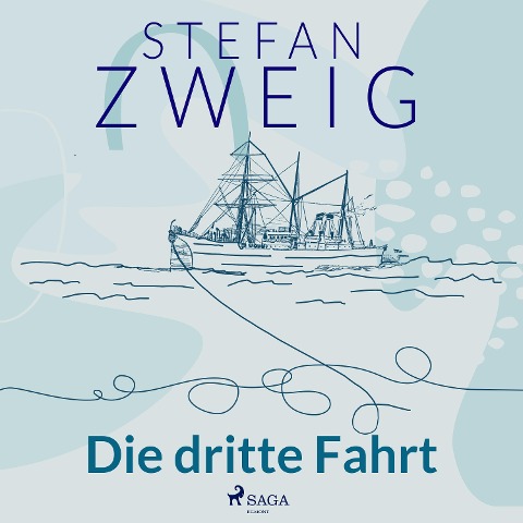 Die dritte Fahrt - Stefan Zweig