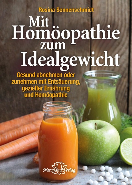 Mit Homöopathie zum Idealgewicht - Rosina Sonnenschmidt