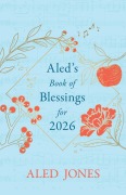 Cover-Bild zum Titel 'Aled's Book of Blessings for 2026' von 'Aled Jones'