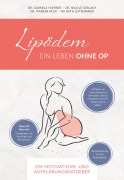 Cover-Bild zum Titel 'Lipödem - Ein Leben ohne OP' von 'Gabriele Faerber, Nicole Gerlach, Marion Heck, Ruth Leitenmaier, Daniela Fleischmann'