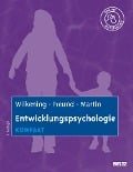 Entwicklungspsychologie kompakt - Friedrich Wilkening, Alexandra M. Freund, Mike Martin