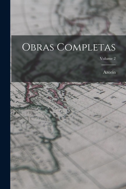 Obras Completas; Volume 2 - Azorín