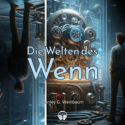 Die Welten des Wenn - Stanley G. Weinbaum
