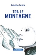 Cover-Bild zum Titel 'Tra le montagne' von 'Valentina Terlato'