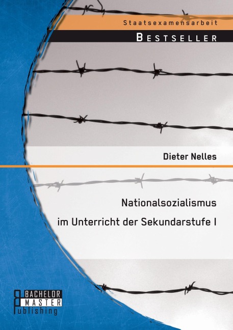 Nationalsozialismus im Unterricht der Sekundarstufe I - Dieter Nelles
