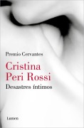 Cover-Bild zum Titel 'Desastres Íntimos / Intimate Disasters' von 'Cristina Peri Rossi'