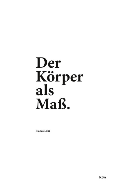Der Körper als Maß - Bianca Löhr