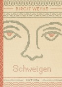 Schweigen - Birgit Weyhe