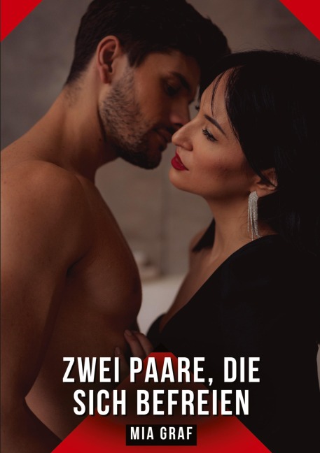 Zwei Paare, die sich befreien - Mia Graf