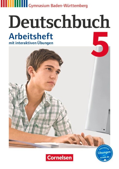 Deutschbuch Gymnasium Band 5: 9. Schuljahr - Baden-Württemberg - Arbeitsheft mit interaktiven Übungen auf scook.de - 