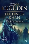 Cover-Bild zum Titel 'Dschingis Khan - Der Eroberer' von 'Conn Iggulden'