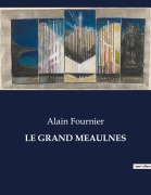 Cover-Bild zum Titel 'LE GRAND MEAULNES' von 'Alain Fournier'