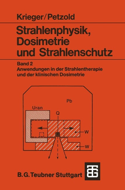 Strahlenphysik, Dosimetrie und Strahlenschutz - Hanno Krieger, Wolfgang Petzold
