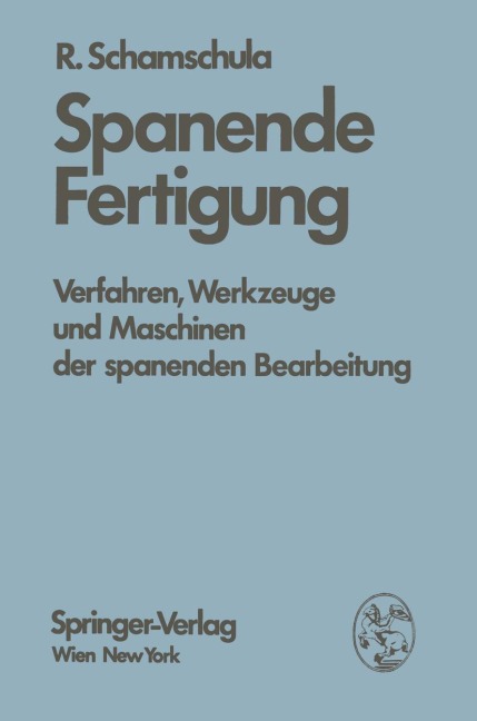 Spanende Fertigung - R. Schamschula