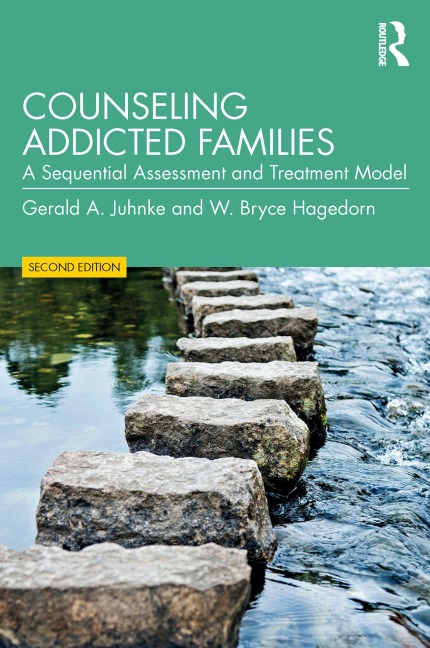 Counseling Addicted Families - Gerald A. Juhnke, W. Bryce Hagedorn