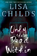 Cover-Bild zum Titel 'Only the Dead Within' von 'Lisa Childs'
