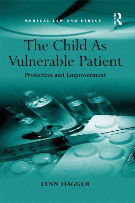 The Child As Vulnerable Patient - Lynn Hagger