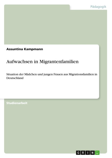 Aufwachsen in Migrantenfamilien - Assuntina Kampmann