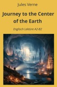 Cover-Bild zum Titel 'Journey to the Center of the Earth: Englisch Lektüre A2 - B2' von 'Jules Verne'