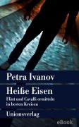 Cover-Bild zum Titel 'Heiße Eisen' von 'Petra Ivanov'