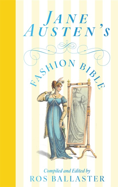 Jane Austen's Fashion Bible - 