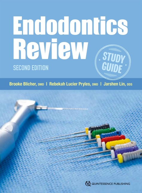 Endodontics Review - Brooke Blicher, Jarshen Lin, Rebekah Lucier Pryles
