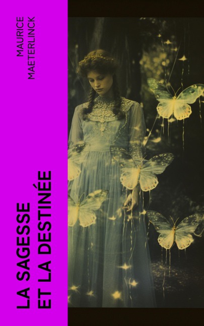 La sagesse et la destinée - Maurice Maeterlinck