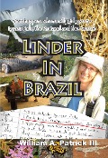 Cover-Bild zum Titel 'Linder in Brazil' von 'William A. Patrick'
