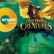 Cover-Bild zum Titel 'Impossible Creatures - Der vergiftete König' von 'Katherine Rundell'