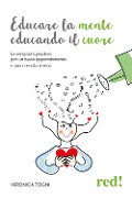 Cover-Bild zum Titel 'Educare la mente educando il cuore. Le emozioni positive per un buon apprendimento e una crescita serena' von 'Veronica Togni'