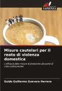 Cover-Bild zum Titel 'Misure cautelari per il reato di violenza domestica' von 'Guido Guillermo Guevara Herrera'