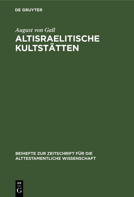 Altisraelitische Kultstätten - August von Gall