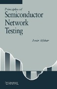 Cover-Bild zum Titel 'Principles of Semiconductor Network Testing' von 'Amir Afshar'