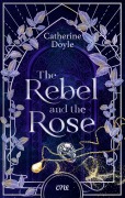 Cover-Bild zum Titel 'The Rebel and the Rose' von 'Catherine Doyle'