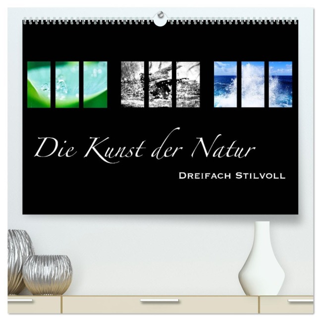 Die Kunst der Natur - Dreifach Stilvoll (hochwertiger Premium Wandkalender 2026 DIN A2 quer), Kunstdruck in Hochglanz - Alexander Busse