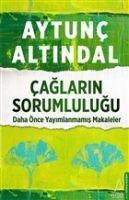 Caglarin Sorumlulugu - Aytunc Altindal
