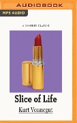 Slice of Life - Kurt Vonnegut