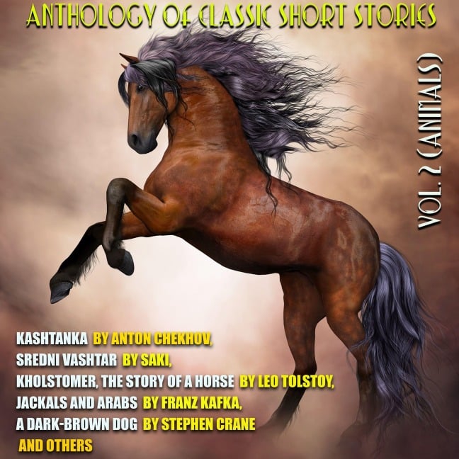 Anthology of Classic Short Stories. Vol. 2 (Animals) - Anton Chekhov, Stephen Crane, Franz Kafka, Rudyard Kipling, Katherine Mansfield