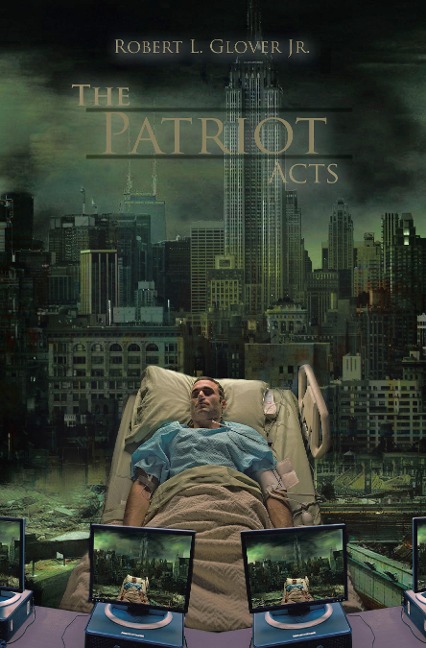 The Patriot Acts - Robert L. Glover Jr.