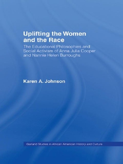 Uplifting the Women and the Race - Karen Johnson