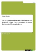 Vergleich zweier Krafttrainingsübungen im Hinblick auf die Entwicklung der Leistung im Standard-Sprungkrafttest - Robert Benke