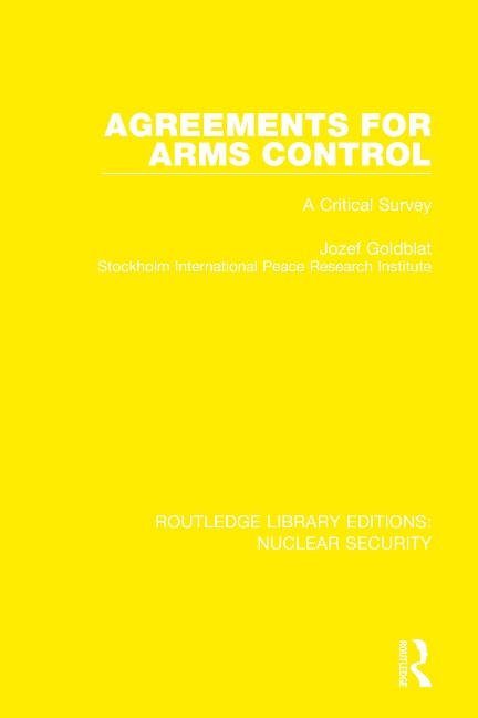 Agreements for Arms Control - Jozef Goldblat, Stockholm International Peace Research Institute