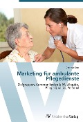 Cover-Bild zum Titel 'Marketing für ambulante Pflegedienste' von 'Dietmar Kern'