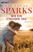 Wie ein einziger Tag - Nicholas Sparks Wie ein einziger Tag - Nicholas Sparks