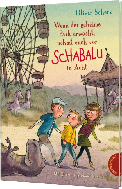 Wenn der geheime Park erwacht, nehmt euch vor Schabalu in Acht - Oliver Scherz