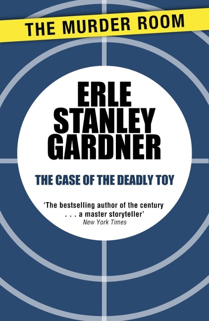 The Case of the Deadly Toy - Erle Stanley Gardner