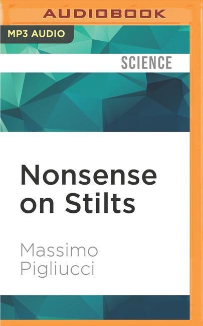 Nonsense on Stilts - Massimo Pigliucci